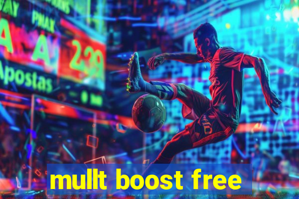 mullt boost free